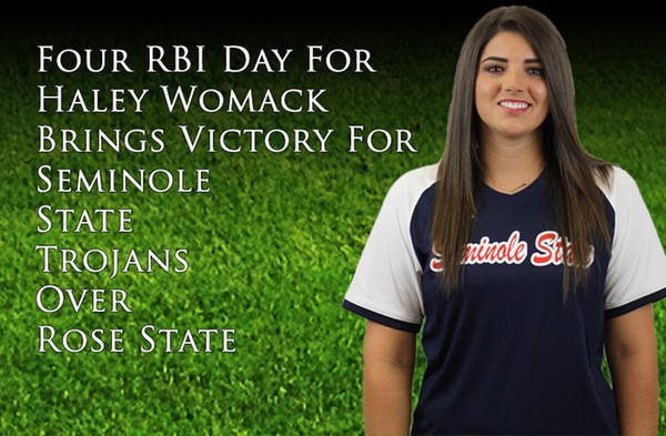 Four RBI Day For Haley Womack Brings Victory For Seminole State Trojans Over Rose